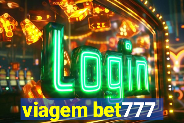 viagem bet777
